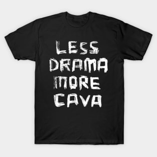 Girls Weekend, Less Drama More CAVA T-Shirt